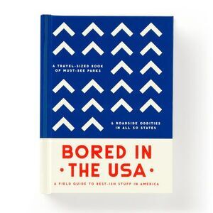 Bored in the USA: A Field Guide to Best-Ish Stuff in America, a Travel-Sized Boo